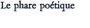 Le phare poétique